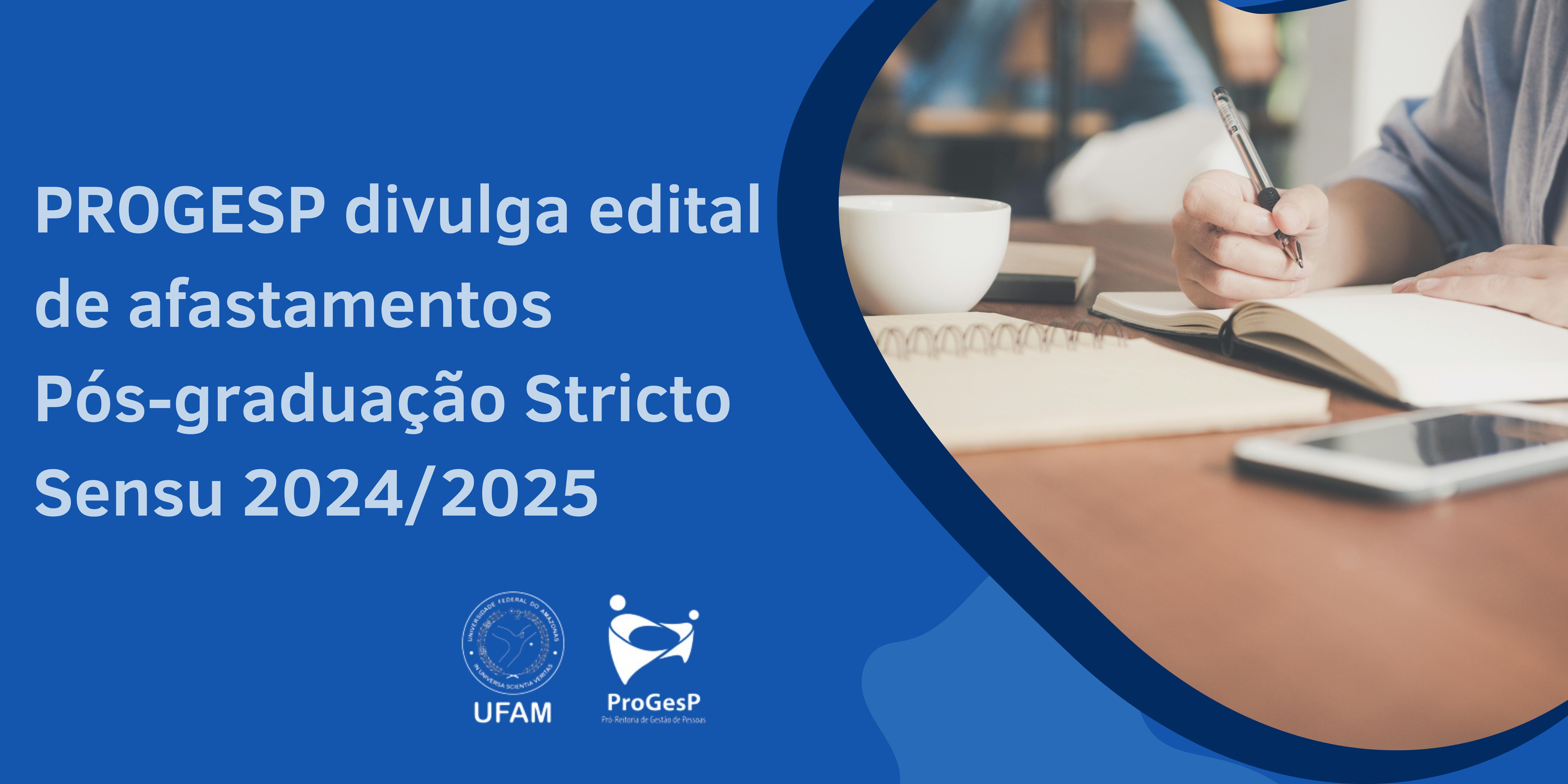 PROGESP divulga edital de afastamentos para Pós-Graduação Stricto Sensu 2024/2025